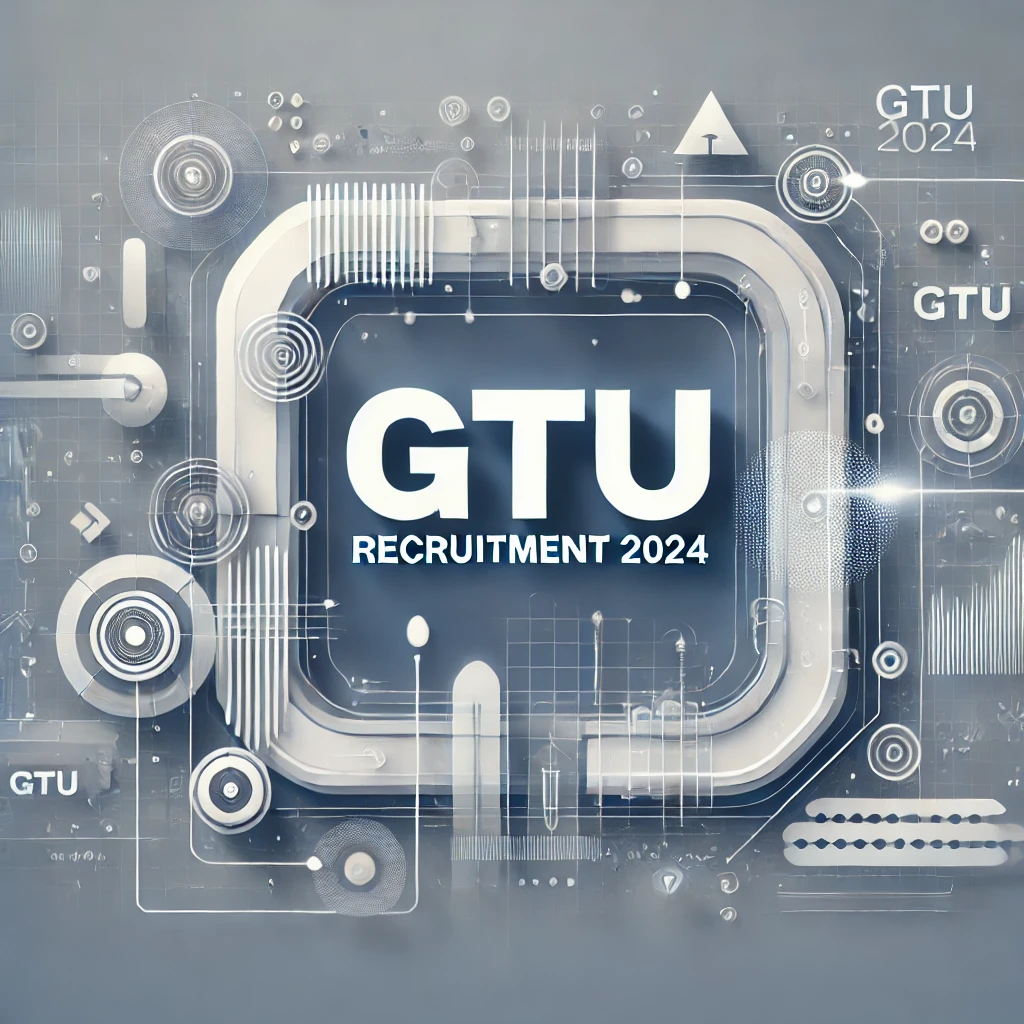 GTU Recruitment 2024